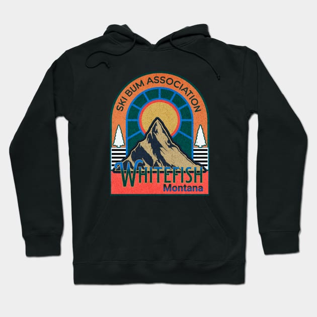 Ski bum Association whitefish Montana chapter mountain in the sunshine Hoodie by Your good dog spot